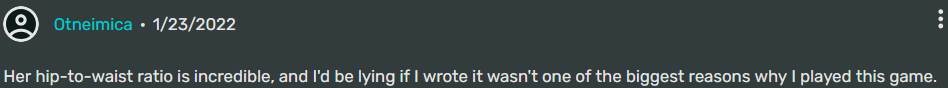 A comment on the page for Esna. It reads: Her hip-to-waist ratio is incredible, and I'd be lying if I wrote it wasn't one of the biggest reasons why I played this game.
